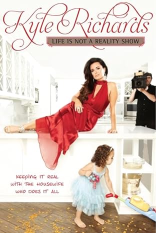 Life Is Not A Reality Show: Keeping It Real With The Housewife Who Does It All Main image