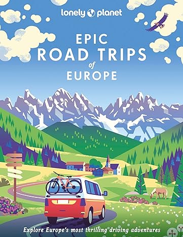 Lonely Planet Epic Road Trips Of Europe Main image