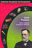 Louis Pasteur: Fighter Against Contagious Disease