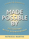 Made Possible By: Succeeding with Sponsorship