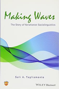 Making Waves: The Story of Variationist Sociolinguistics 1st Edition Main image