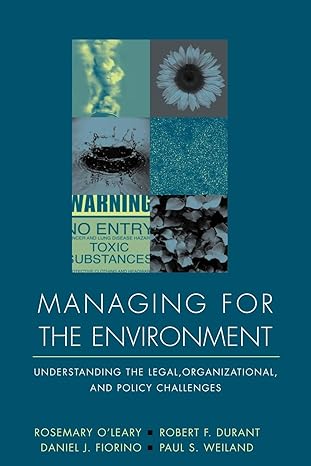 Managing For The Environment: Understanding The Legal, Organizational, And Policy Challenges Main image