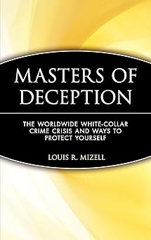 Masters of Deception: The Worldwide White-Collar Crime Crisis and Ways to Protect Yourself Main image