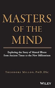 Masters of the Mind: Exploring the Story of Mental Illness from Ancient Times to the New Millennium Hardcover Main image