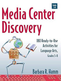 Media Center Discovery: 180 Ready-to-Use Activities for Language Arts, Grades 5-8 1st Edition Main image