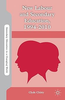 New Labour and Secondary Education, 1994-2010 (Secondary Education in a Changing World) Main image
