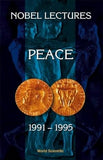 Nobel Lectures In Peace, Vol 6 (1991-1995) Hardcover