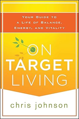 On Target Living: Your Guide to a Life of Balance, Energy, and Vitality Paperback Main image