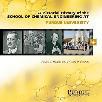 Pictorial History of Chemical Engineering at Purdue University, 1911 - 2011 Hardcover Main image