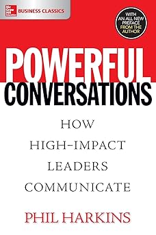 Powerful Conversations: How High Impact Leaders Communicate Paperback Main image
