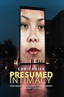 Presumed Intimacy: Parasocial Interaction in Media, Society and Celebrity Culture Paperback Main image