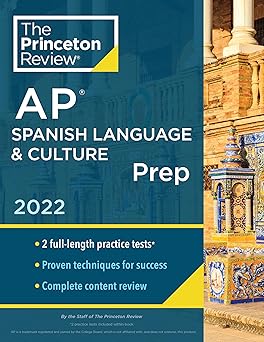 Princeton Review AP Spanish Language & Culture Prep, 2022: Practice Tests + Content Review + Strategies & Techniques Paperback Main image