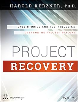 Project Recovery: Case Studies and Techniques for Overcoming Project Failure Hardcover Main image