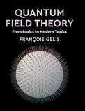 Quantum Field Theory: From Basics to Modern Topics Hardcover