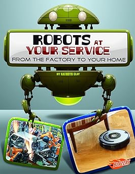 Robots at Your Service: From the Factory to Your Home Library Binding – Illustrated Main image