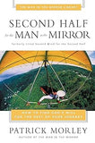 Second Half for the Man in the Mirror: How to Find God's Will for the Rest of Your Journey Paperback