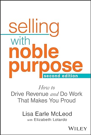 Selling With Noble Purpose: How To Drive Revenue And Do Work That Makes You Proud Main image