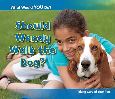 Should Wendy Walk the Dog?: Taking Care of Your Pets (Acorn: What Would You Do?) Hardcover Main image