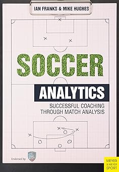 Soccer Analytics: Successful Coaching Through Match Analyses Paperback Main image