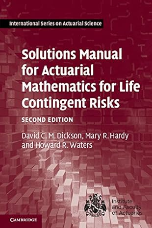Solutions Manual for Actuarial Mathematics for Life Contingent Risks Main image