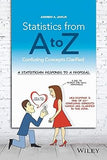 Statistics from A to Z: Confusing Concepts Clarified Paperback