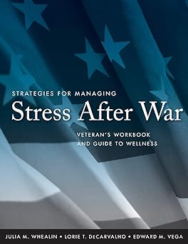 Strategies for Managing Stress After War: Veteran's Workbook and Guide to Wellness Main image