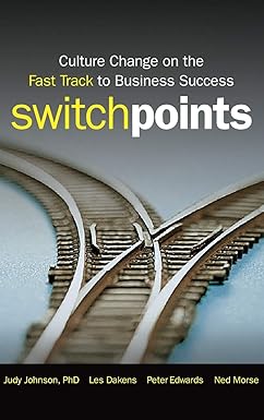 SwitchPoints: Culture Change on the Fast Track to Business Success Hardcover