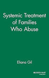 Systemic Treatment of Families Who Abuse Hardcover