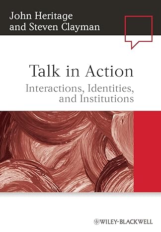 Talk In Action: Interactions, Identities, And Institutions: 38