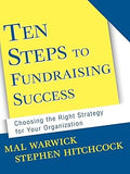 Ten Steps to Fundraising Success: Choosing the Right Strategy for Your Organization: 2 Paperback