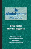 The Administrative Portfolio: A Practical Guide to Improved Administrative Performance and Personnel Decisions