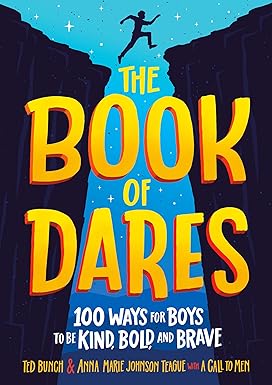 The Book of Dares: 100 Ways for Boys to Be Kind, Bold, and Brave Main image