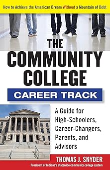 The Community College Career Track: How to Achieve the American Dream without a Mountain of Debt Paperback Main image