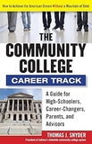 The Community College Career Track: How to Achieve the American Dream without a Mountain of Debt Paperback