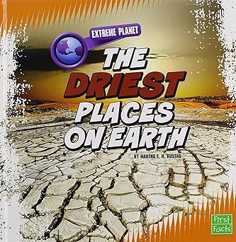 The Driest Places on Earth (First Facts: Extreme Planet)