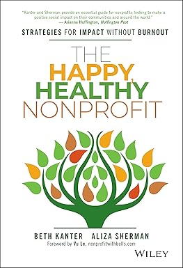 The Happy, Healthy Nonprofit: Strategies for Impact without Burnout Hardcover Main image