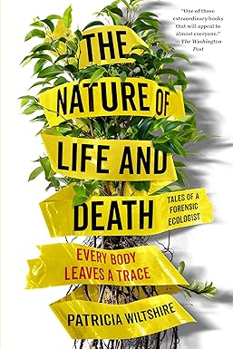 The Nature of Life and Death: Every Body Leaves a Trace Paperback Main image