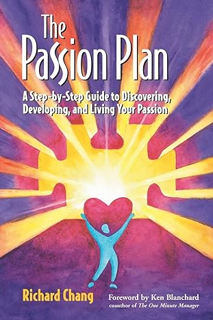 The Passion Plan: A Step-by-Step Guide to Discovering, Developing, and Living Your Passion Paperback Main image