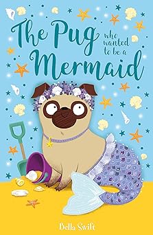 The Pug Who Wanted to Be a Mermaid Paperback Main image