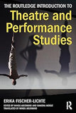 The Routledge Introduction to Theatre and Performance Studies Paperback