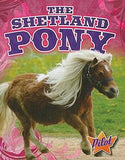 The Shetland Pony (Pilot Books: Horse Breed Roundup)