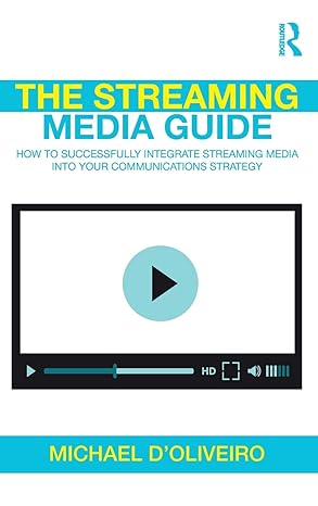 The Streaming Media Guide: How To Successfully Integrate Streaming Media Into Your Communications Strategy Main image