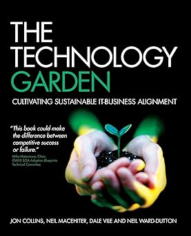 The Technology Garden: Cultivating Sustainable IT–Business Alignment Paperback Main image