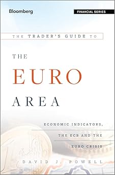 The Trader′s Guide to the Euro Area: Economic Indicators, the ECB and the Euro Crisis (Bloomberg Financial) Hardcover Main image