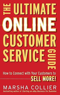 The Ultimate Online Customer Service Guide: How to Connect with your Customers to Sell More! Hardcover Main image
