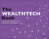 The WEALTHTECH Book: The FinTech Handbook for Investors, Entrepreneurs and Finance Visionaries Paperback