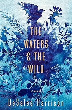 The Waters & The Wild Hardcover