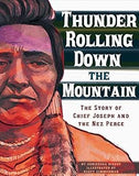 Thunder Rolling Down the Mountain: The Story of Chief Joseph and the Nez Perce (Graphic Library: American Graphic) Library Binding