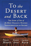 To the Desert and Back: The Story of One of the Most Dramatic Business Transformations on Record Paperback