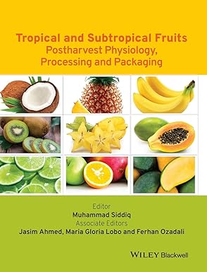 Tropical and Subtropical Fruits: Postharvest Physiology, Processing and Packaging Hardcover Main image